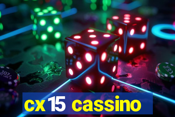 cx15 cassino