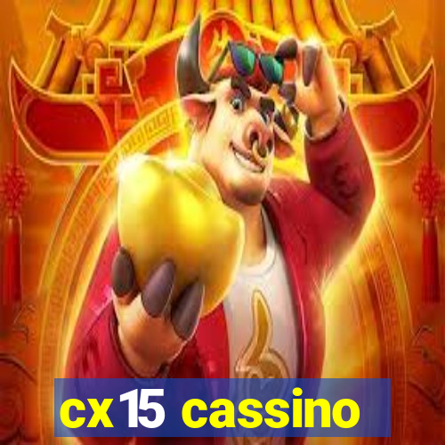 cx15 cassino