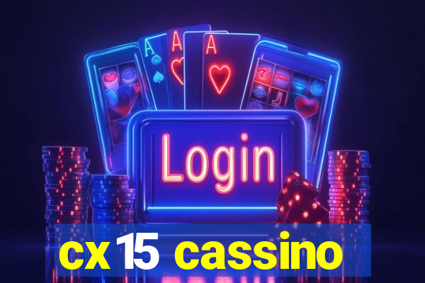 cx15 cassino