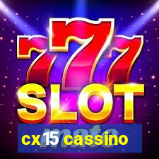 cx15 cassino