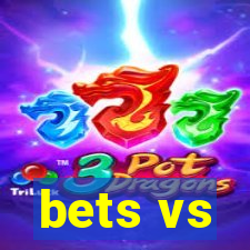 bets vs