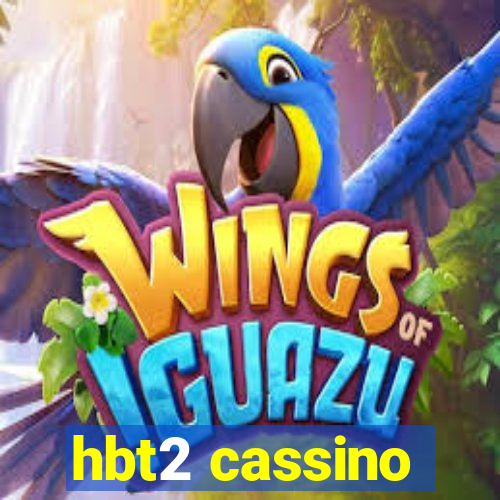 hbt2 cassino