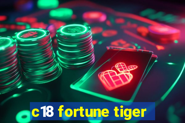 c18 fortune tiger