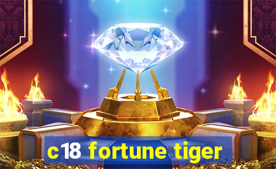 c18 fortune tiger