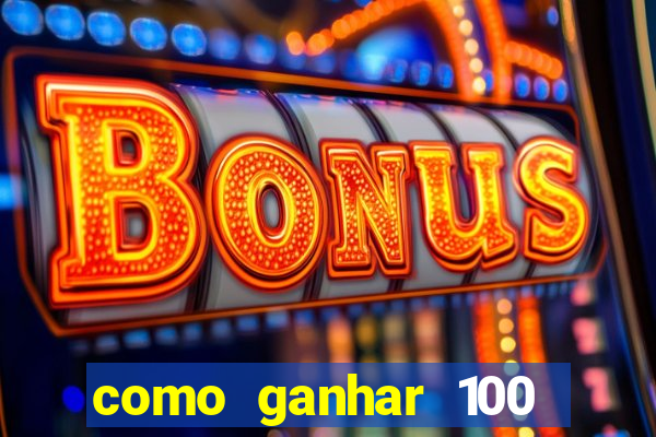 como ganhar 100 reais por dia na bet365