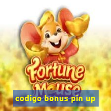 codigo bonus pin up