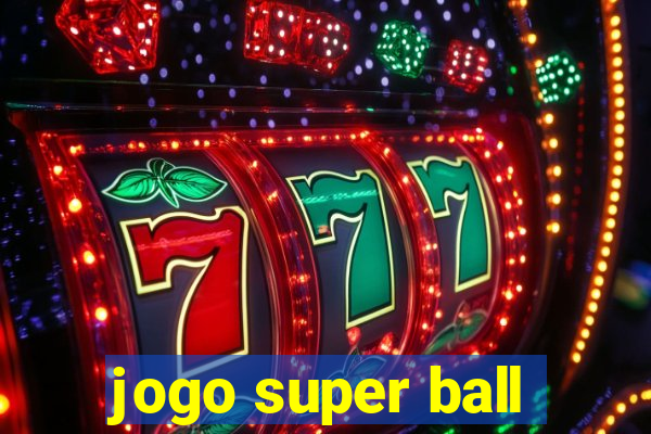 jogo super ball