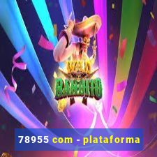 78955 com - plataforma