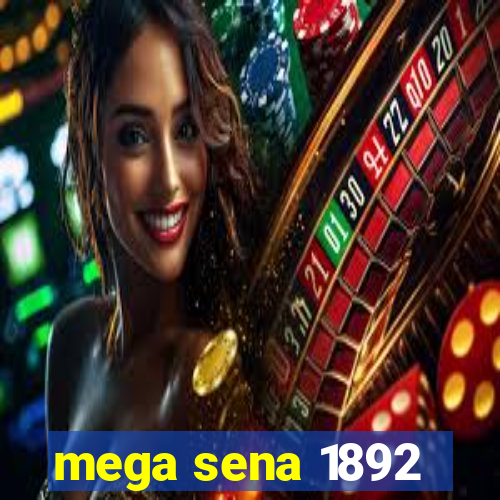 mega sena 1892