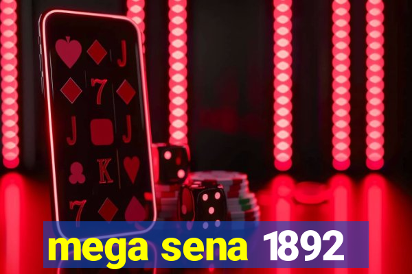 mega sena 1892