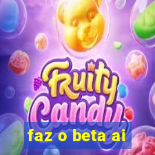 faz o beta ai