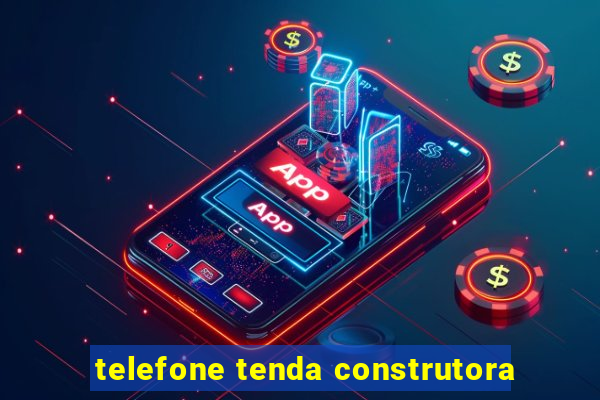 telefone tenda construtora