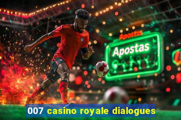 007 casino royale dialogues