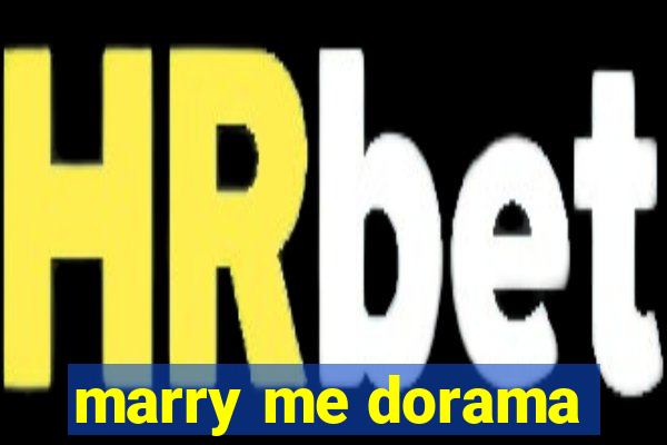 marry me dorama