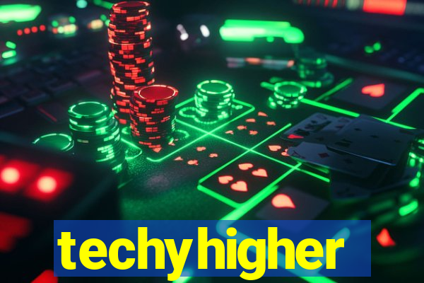 techyhigher