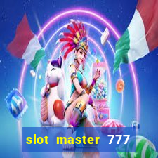 slot master 777 paga mesmo