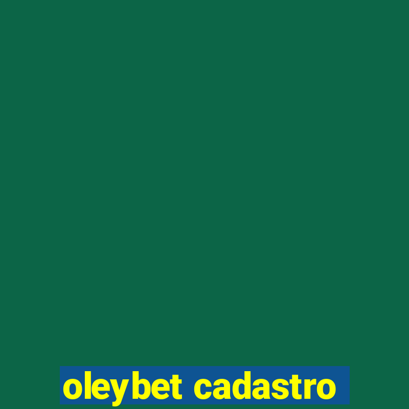 oleybet cadastro