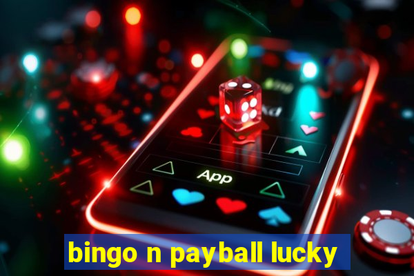 bingo n payball lucky