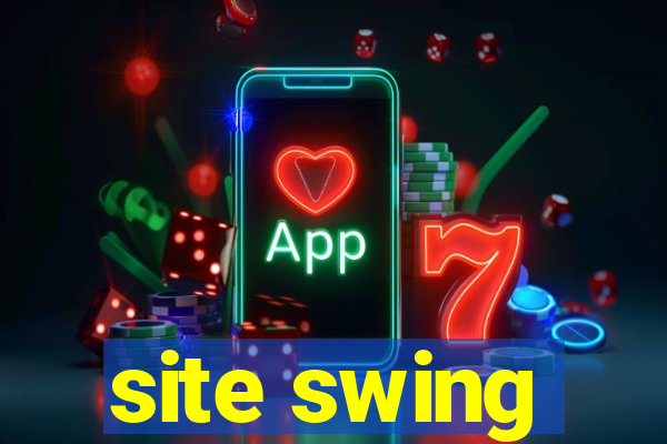 site swing