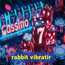 rabbit vibratir