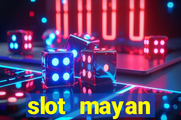 slot  mayan