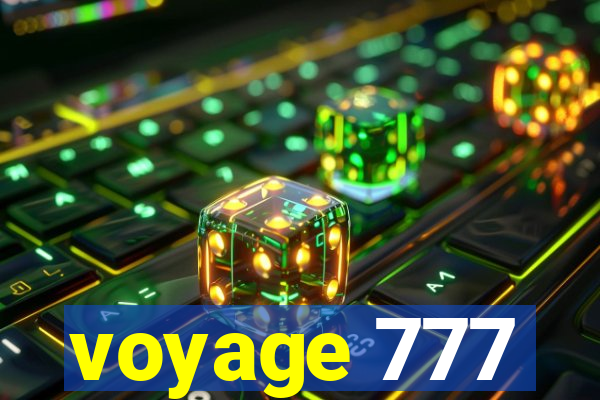 voyage 777