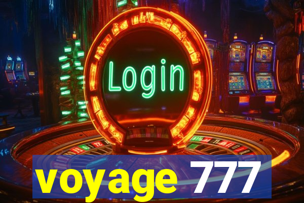 voyage 777