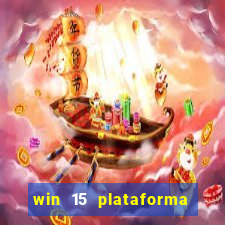 win 15 plataforma de jogos