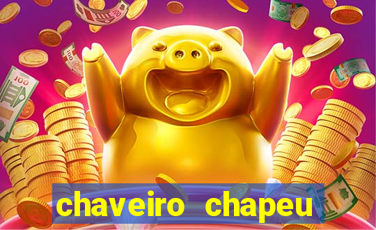 chaveiro chapeu beto carrero