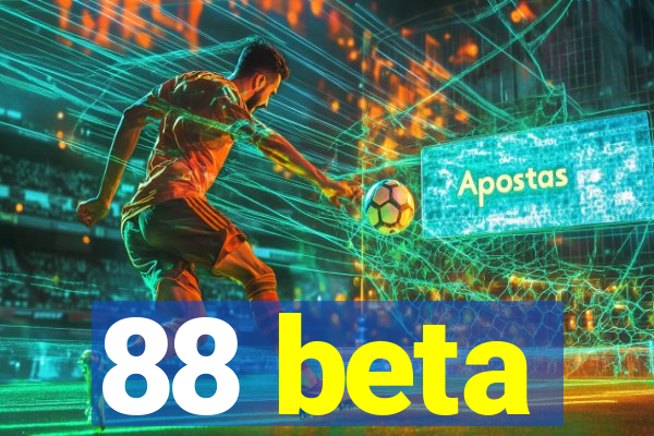 88 beta