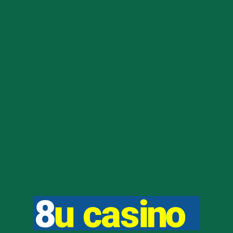 8u casino