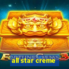 all star creme