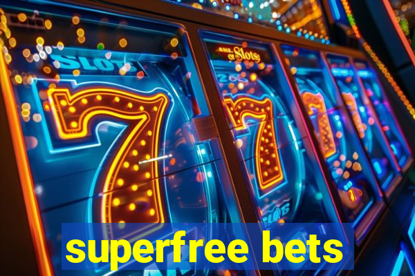 superfree bets