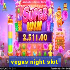 vegas night slot