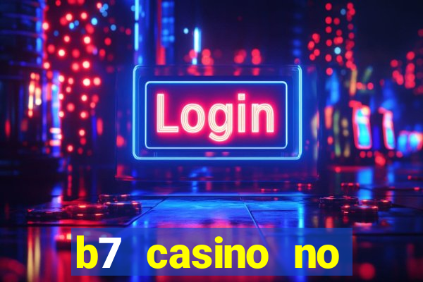 b7 casino no deposit bonus