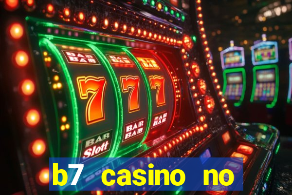 b7 casino no deposit bonus