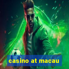 casino at macau