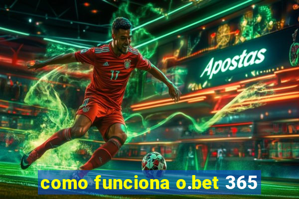 como funciona o.bet 365