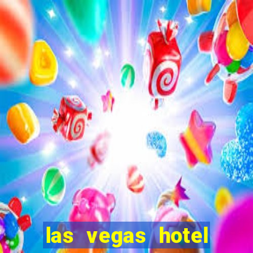 las vegas hotel and casinos