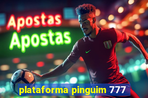 plataforma pinguim 777