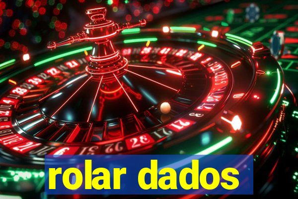 rolar dados