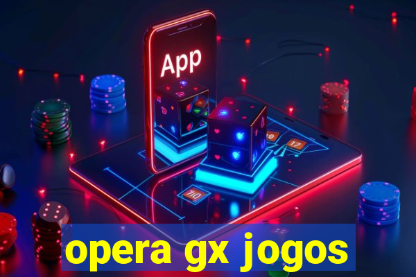 opera gx jogos