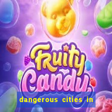 dangerous cities in the us