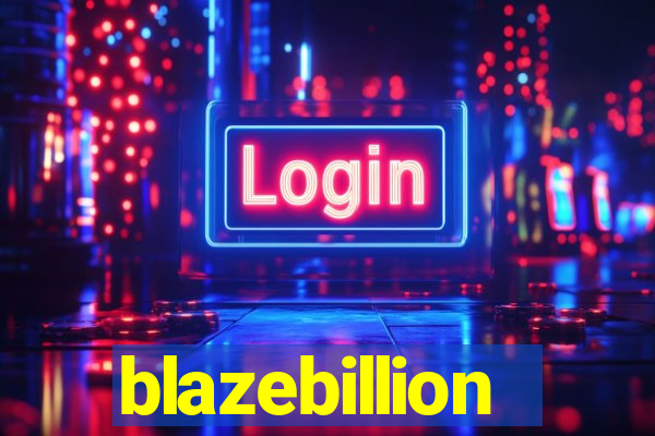 blazebillion