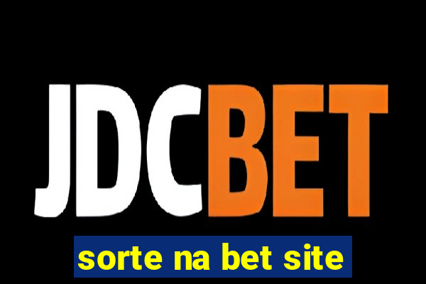 sorte na bet site