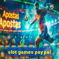 slot games paypal