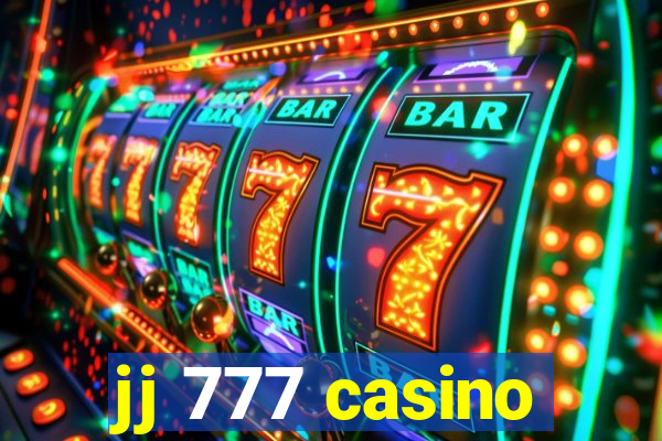 jj 777 casino