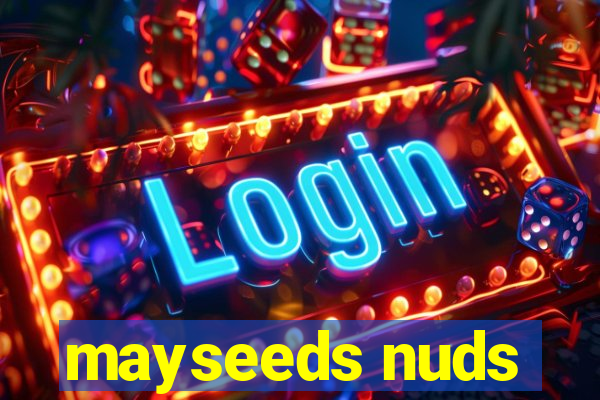 mayseeds nuds