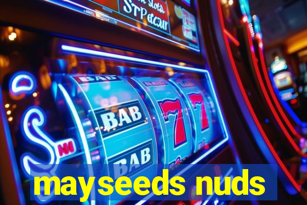 mayseeds nuds