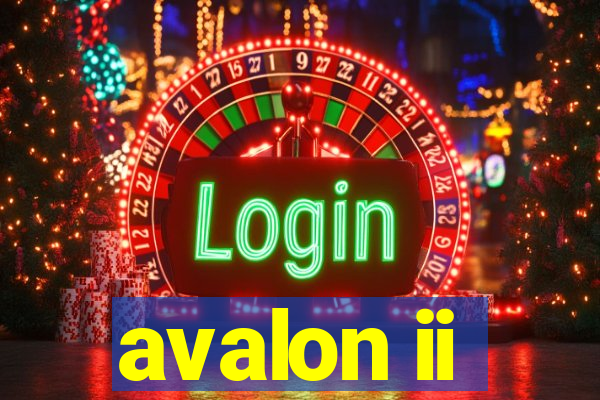 avalon ii